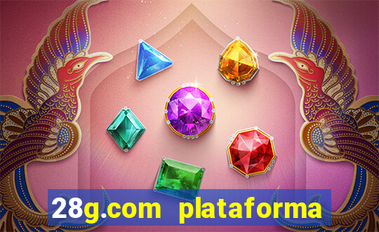 28g.com plataforma de jogos